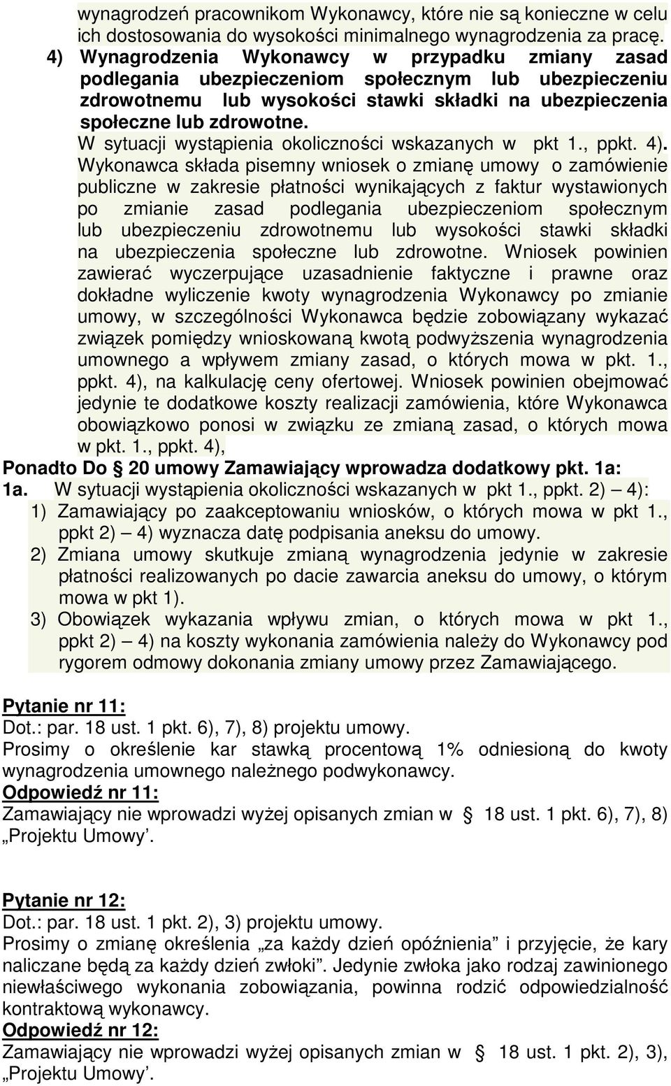W sytuacji wystąpienia okoliczności wskazanych w pkt 1., ppkt. 4).