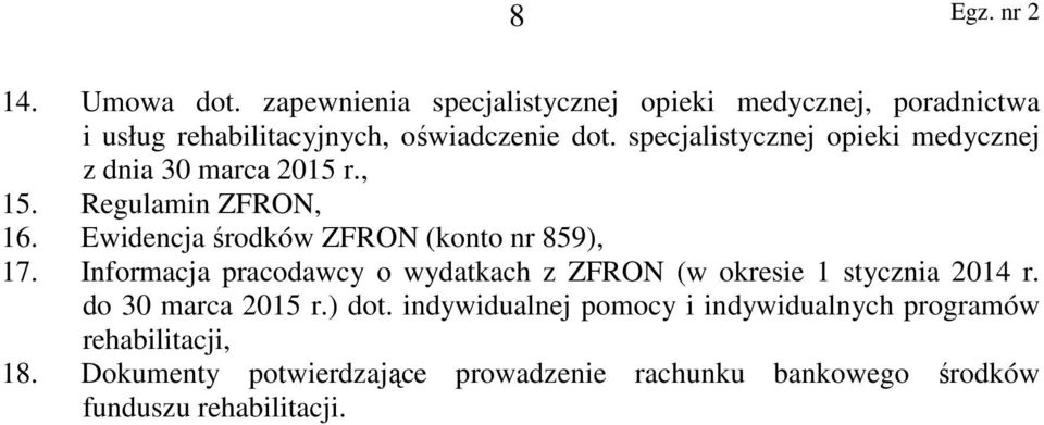 Ewidencja środków ZFRON (konto nr 859), 17. Informacja pracodawcy o wydatkach z ZFRON (w okresie 1 stycznia 2014 r.