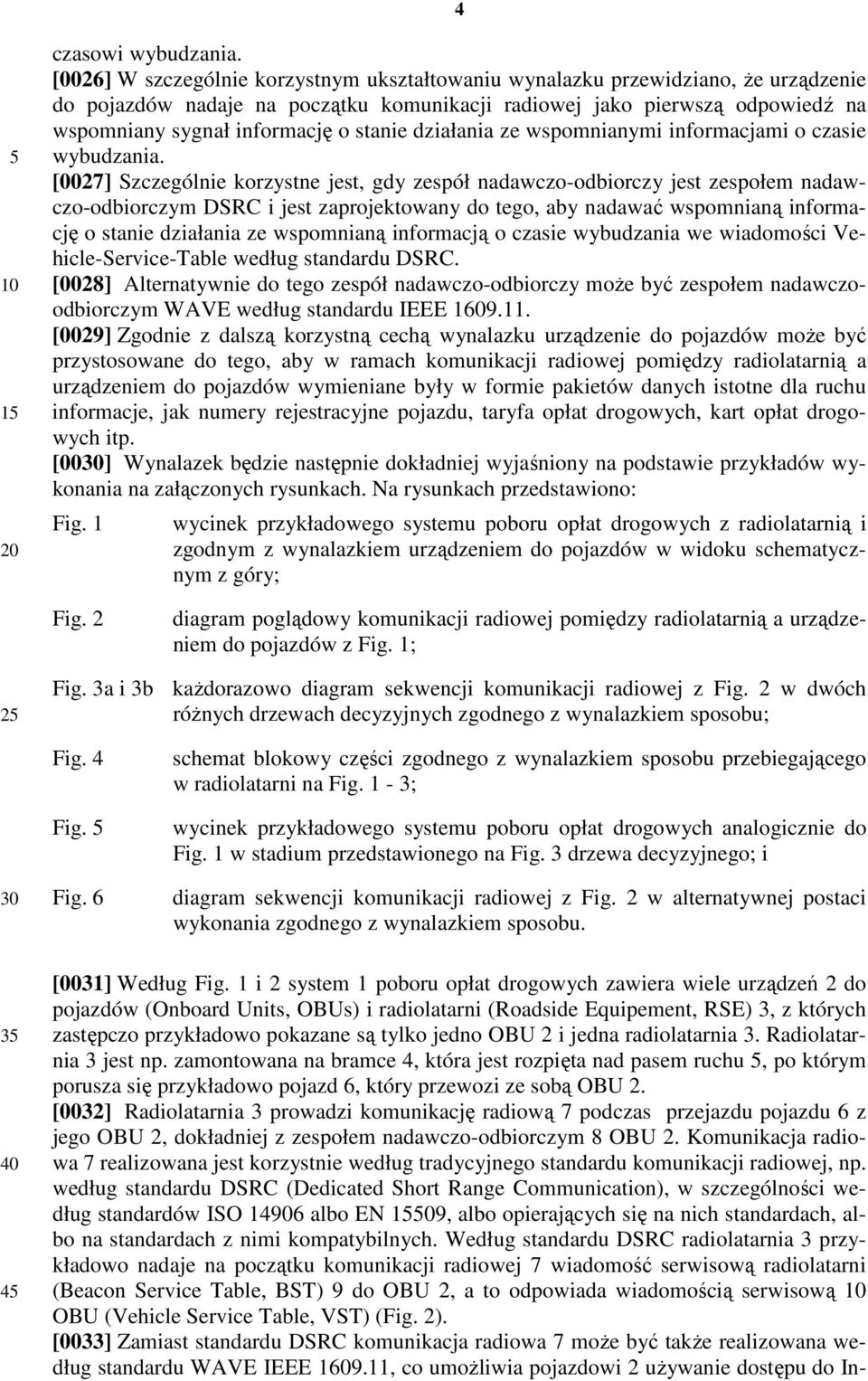 stanie działania ze wspomnianymi informacjami o czasie wybudzania.