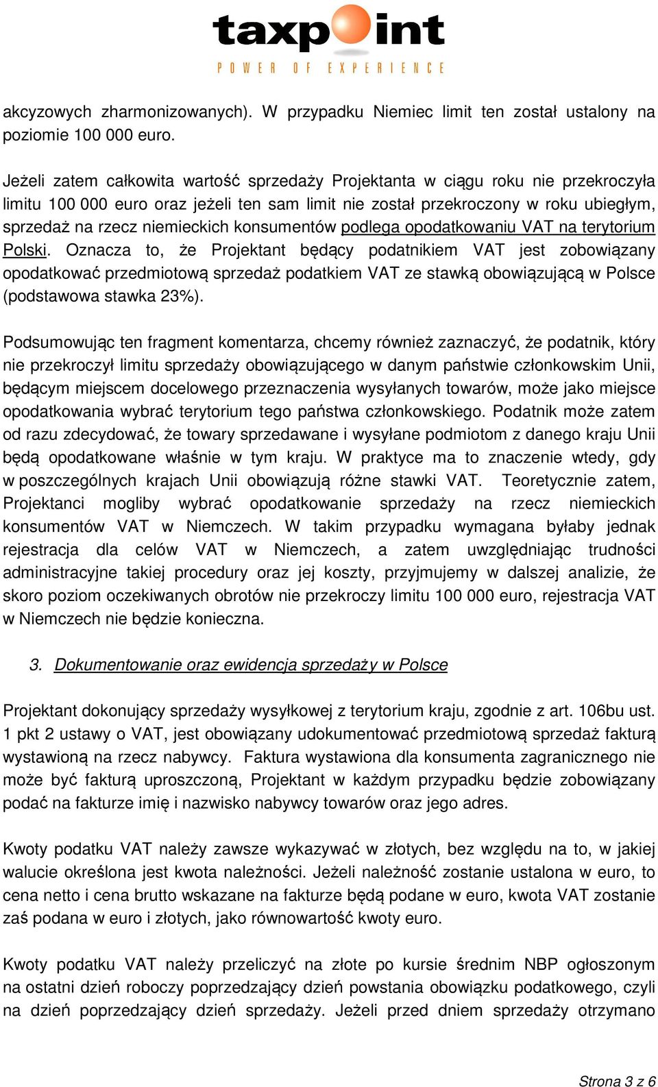 konsumentów podlega opodatkowaniu VAT na terytorium Polski.