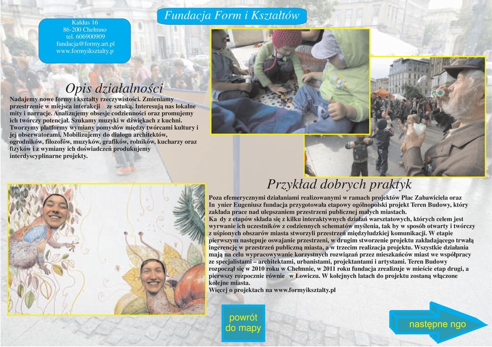 Tworzymy platformy wymiany pomysłów między twórcami kultury i jej obserwatorami.