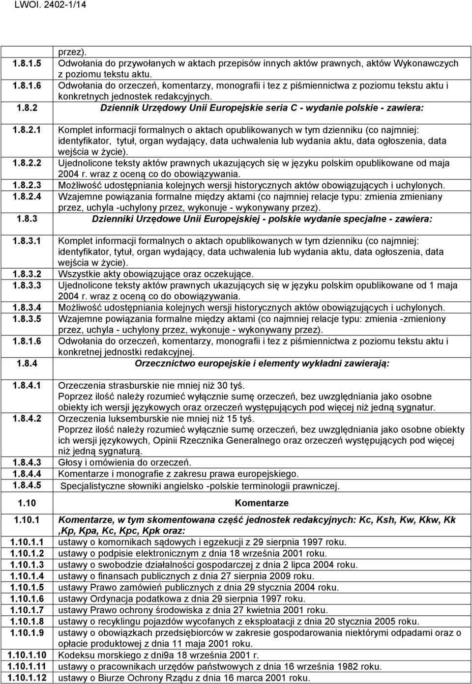Dziennik Urzędowy Unii Europejskie seria C - wydanie polskie - zawiera: 1.8.2.