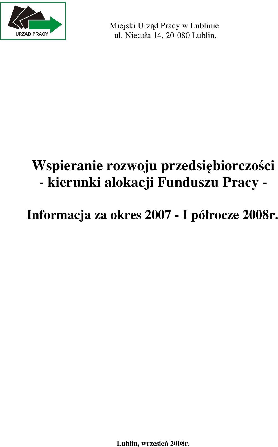 przedsiębiorczości - kierunki alokacji Funduszu