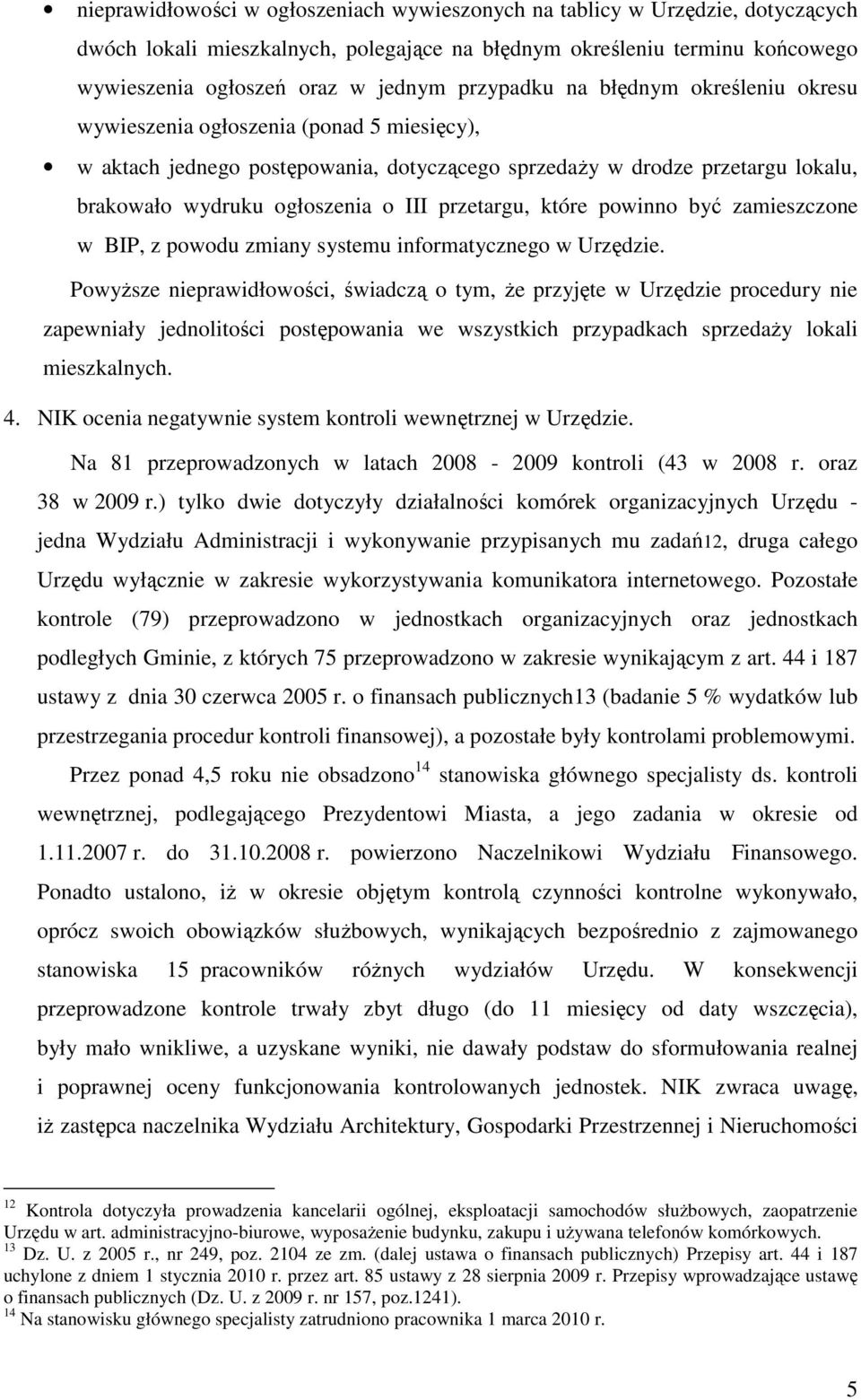 przetargu, które powinno być zamieszczone w BIP, z powodu zmiany systemu informatycznego w Urzędzie.