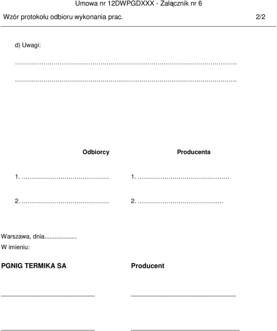 2/2 d) Uwagi:.. Odbiorcy a 1.. 1. 2.