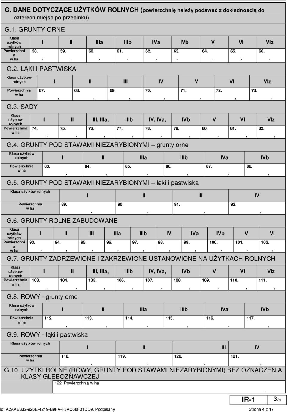 Klasa użytków rolnych a b Va Vb Powierzchnia 83. 84. G.5. GRUNTY POD STAWAM NEZARYBONYM łąki i pastwiska Klasa użytków rolnych Powierzchnia 89. G.6.