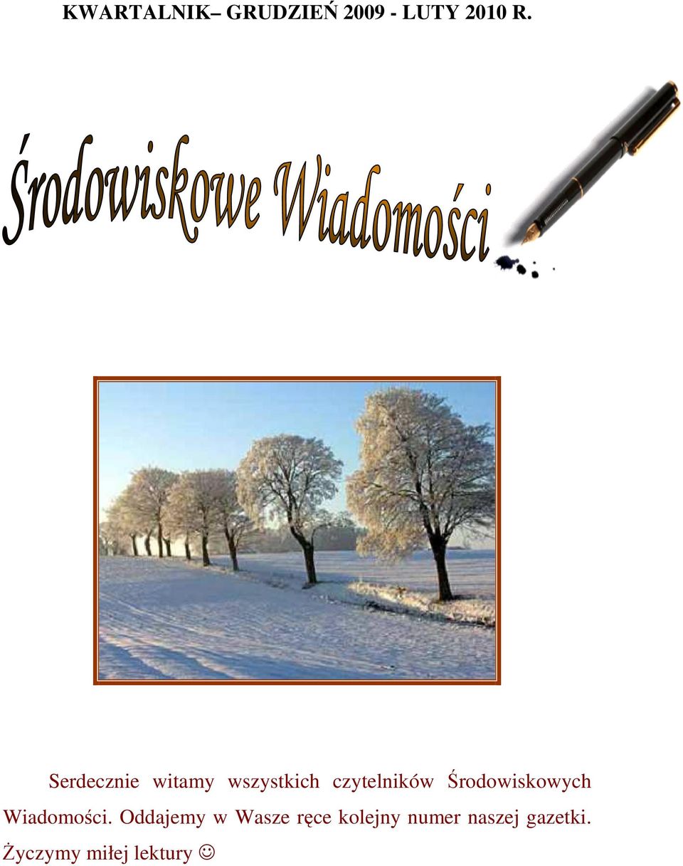 Środowiskowych Wiadomości.