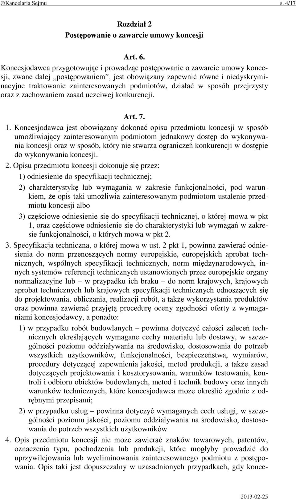 działać w sposób przejrzysty oraz z zachowaniem zasad uczciwej konkurencji. Art. 7. 1.