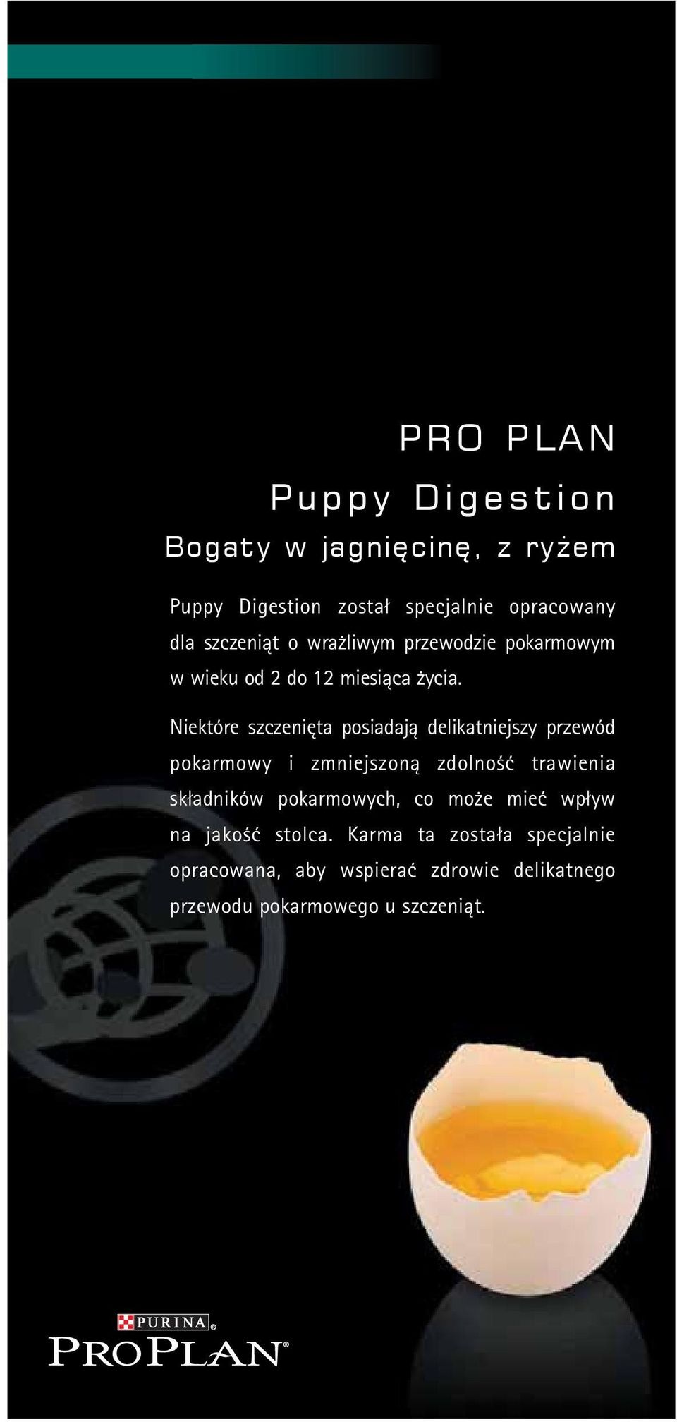 Niektóre szczenięta posiadają delikatniejszy przewód pokarmowy i zmniejszoną zdolność trawienia składników