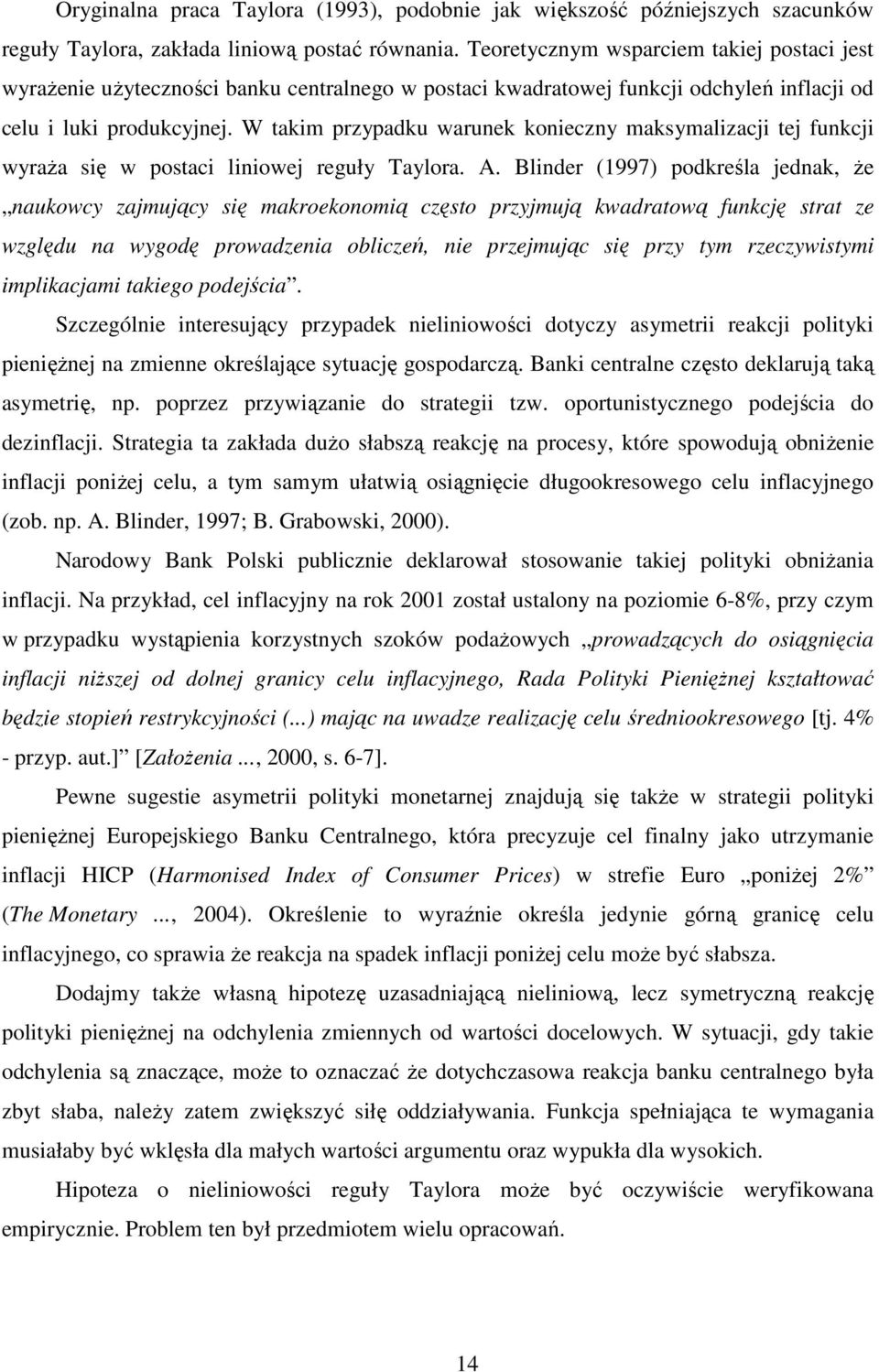 W akim przypadku warunek konieczny maksymalizacji ej funkcji wyraŝa się w posaci liniowej reguły Taylora. A.