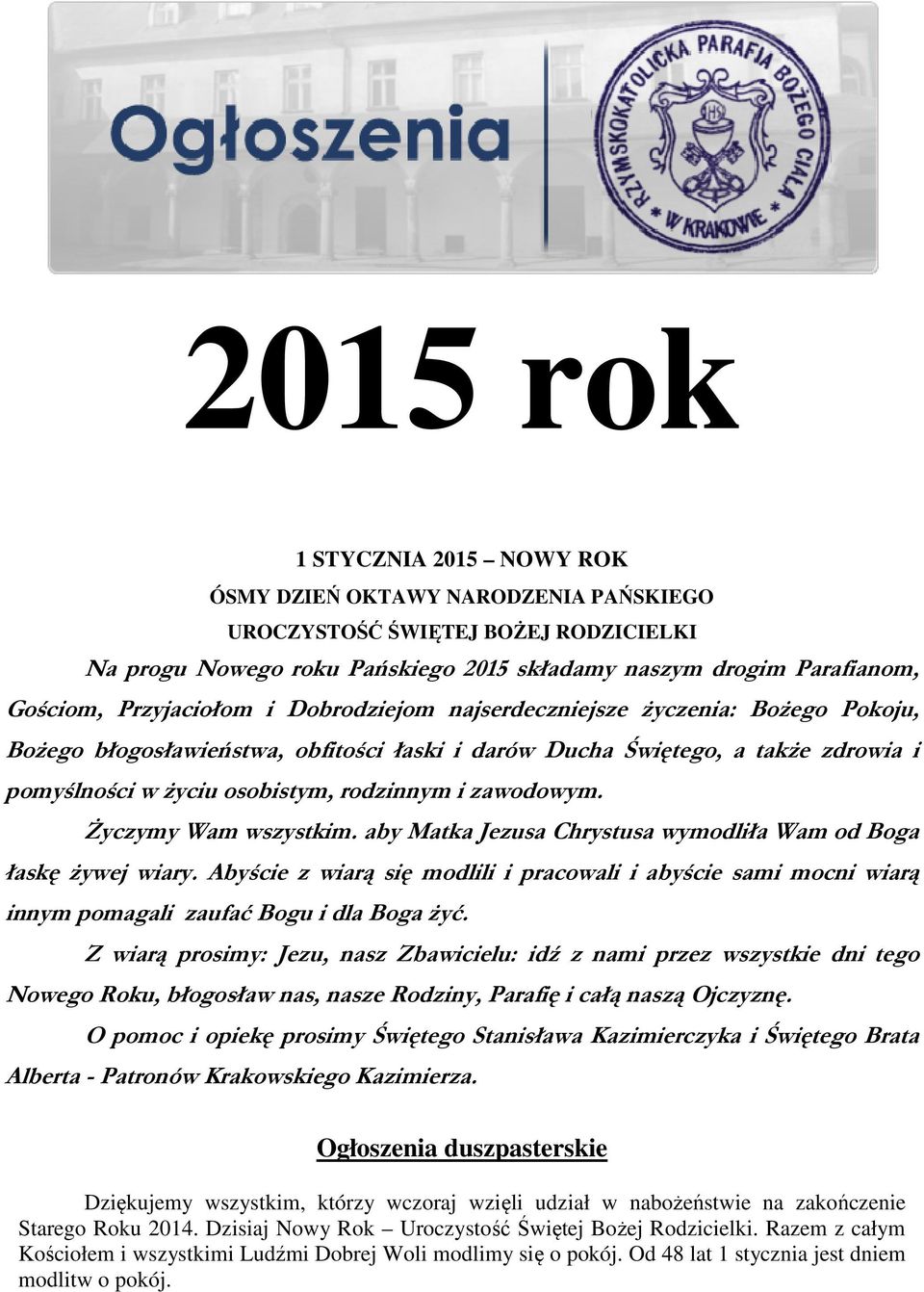 zawodowym. Życzymy Wam wszystkim. aby Matka Jezusa Chrystusa wymodliła Wam od Boga łaskę żywej wiary.