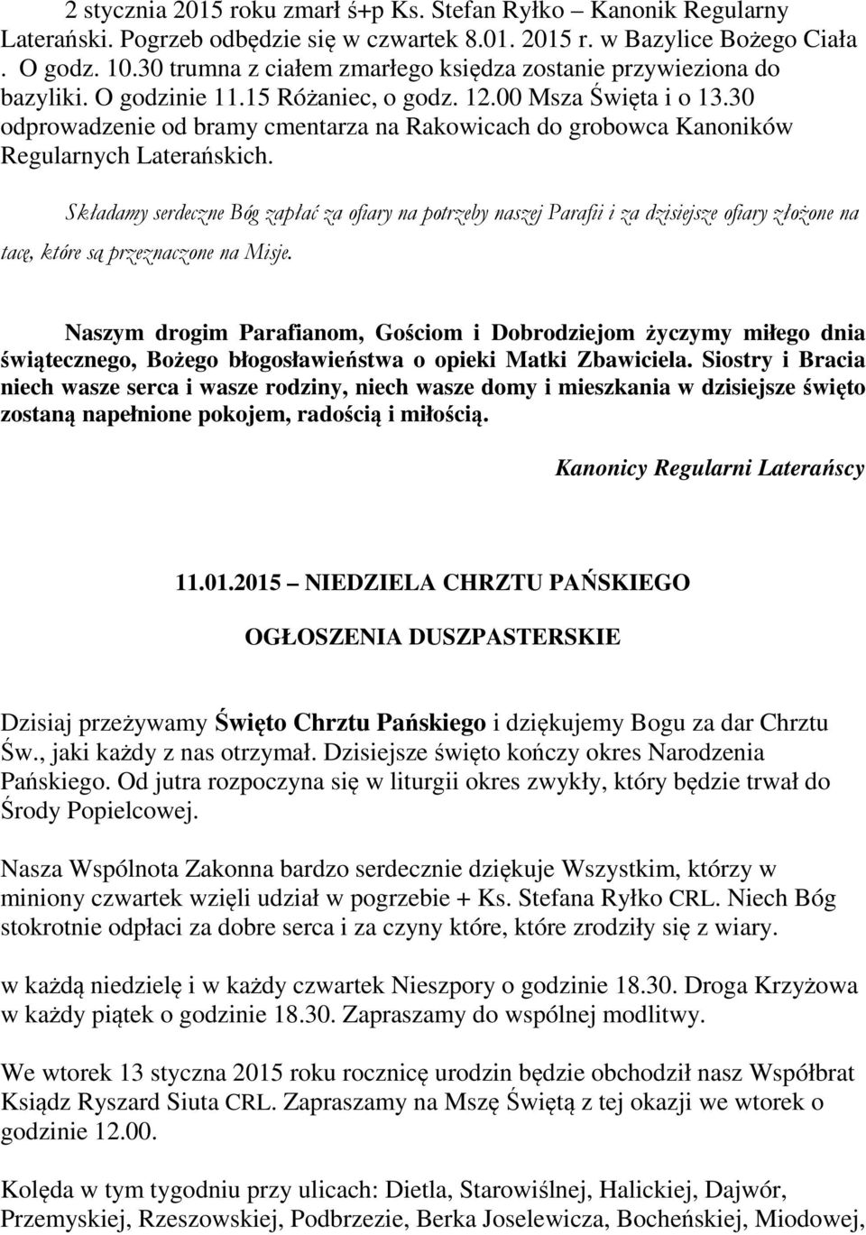 30 odprowadzenie od bramy cmentarza na Rakowicach do grobowca Kanoników Regularnych Laterańskich.