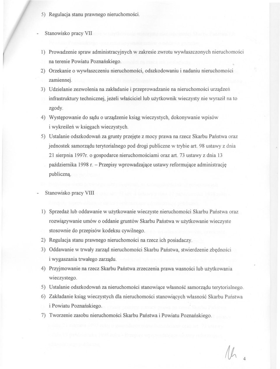 3) Udzielanie zezwolenia na zakladanie i przeprowadzanie na nieruchomosci urzadzen intfastruktury technicznej, jezeli wlasciciel lub uzytkownik wieczysty nie wyrazil na to zgody.