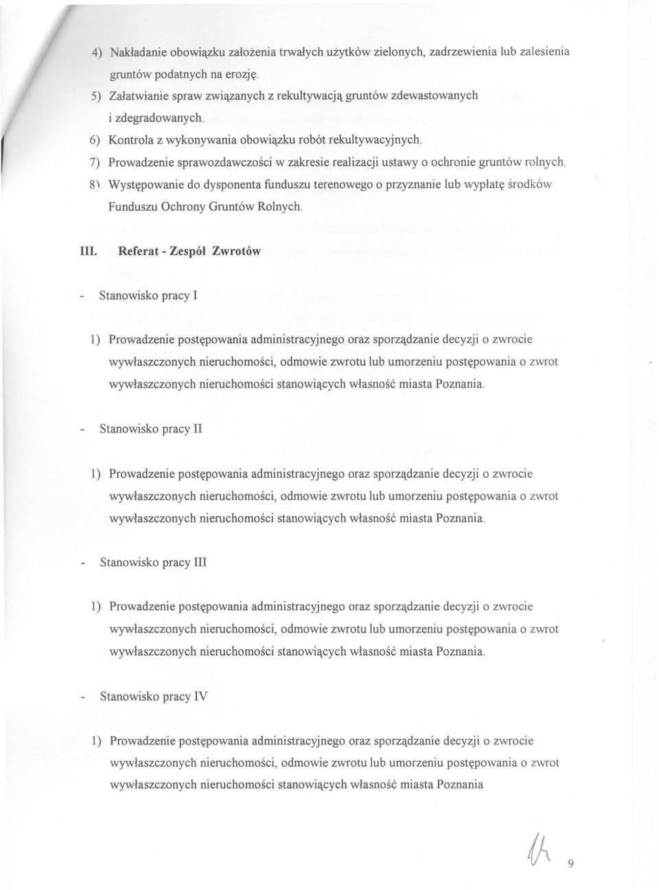 7) Prowadzenie sprawozdawczosci w zakresie realizacji ustawy o ochronie gruntów rolnych.