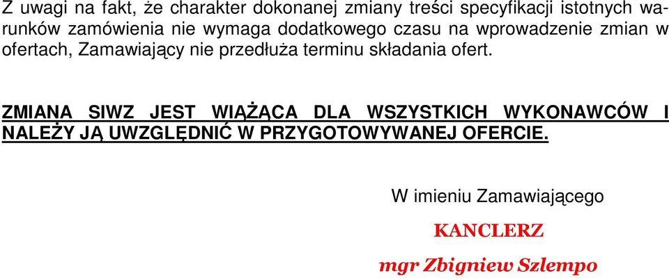 przedłuŝa terminu składania ofert.