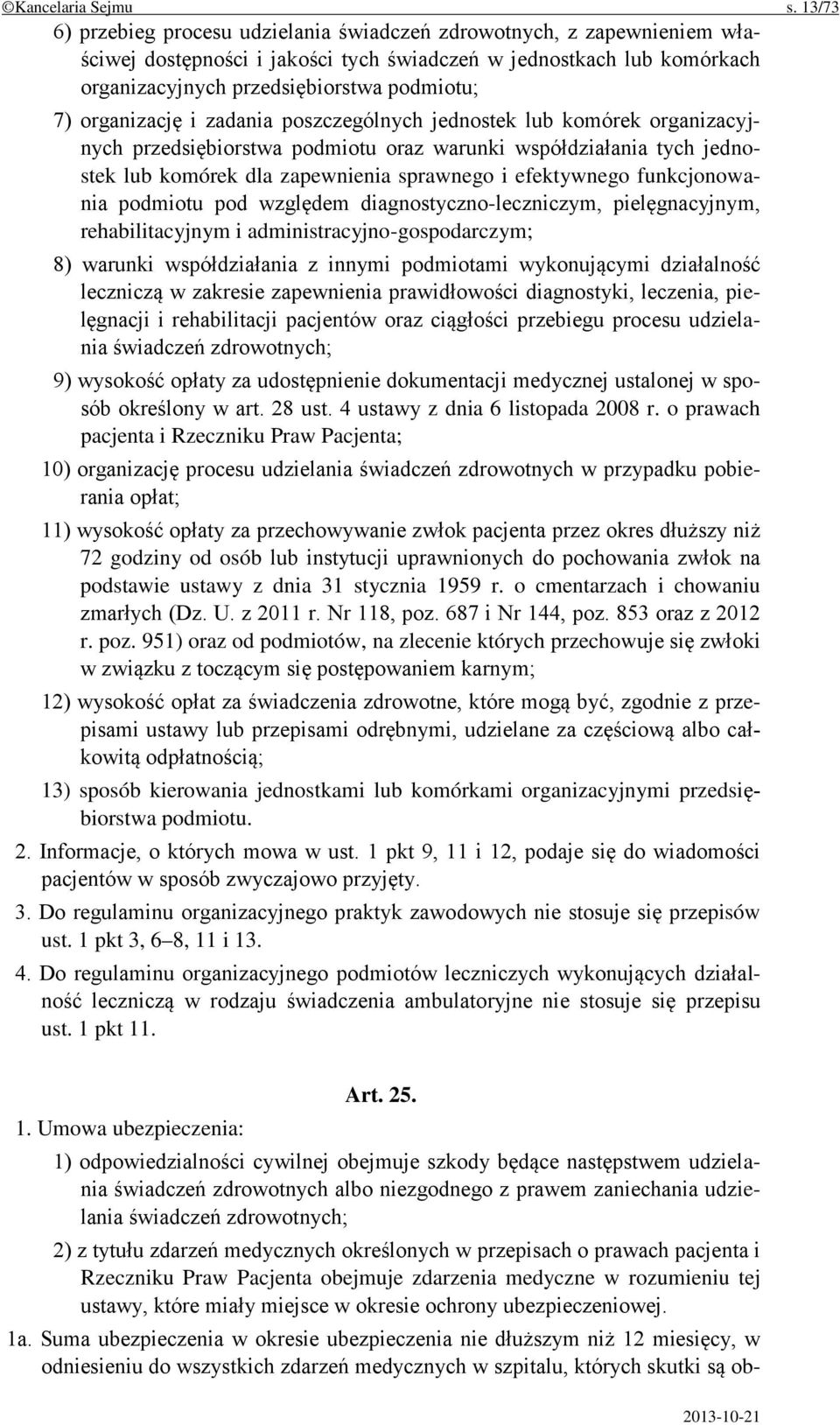organizację i zadania poszczególnych jednostek lub komórek organizacyjnych przedsiębiorstwa podmiotu oraz warunki współdziałania tych jednostek lub komórek dla zapewnienia sprawnego i efektywnego