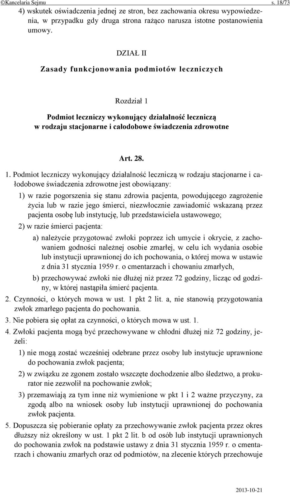 Podmiot leczniczy wykonujący działalność leczniczą w rodzaju stacjonarne i całodobowe świadczenia zdrowotne Art. 28. 1.
