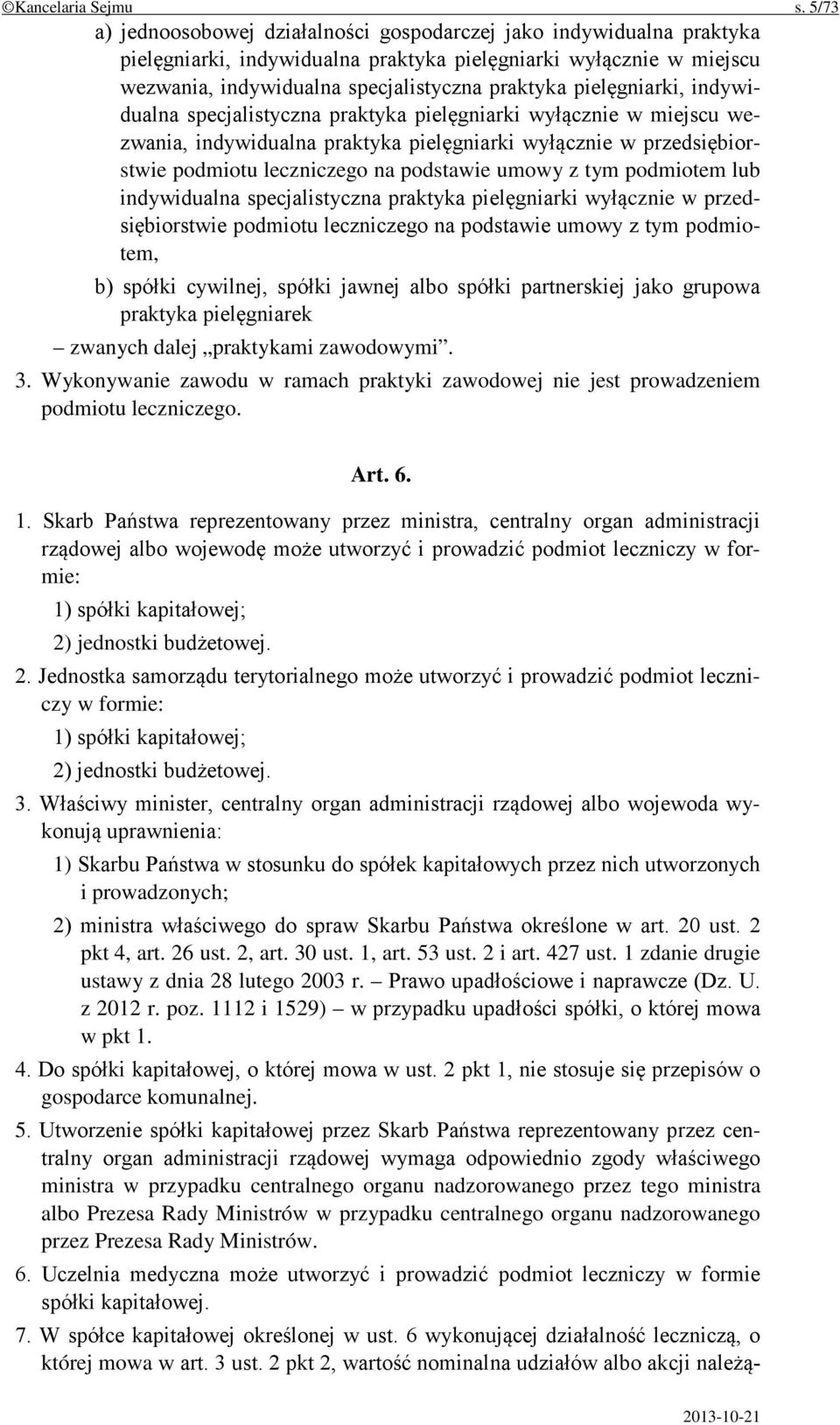 pielęgniarki, indywidualna specjalistyczna praktyka pielęgniarki wyłącznie w miejscu wezwania, indywidualna praktyka pielęgniarki wyłącznie w przedsiębiorstwie podmiotu leczniczego na podstawie umowy