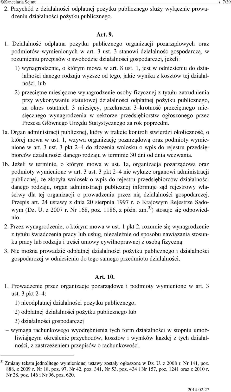 3 stanowi działalność gospodarczą, w rozumieniu przepisów o swobodzie działalności gospodarczej, jeżeli: 1) wynagrodzenie, o którym mowa w art. 8 ust.