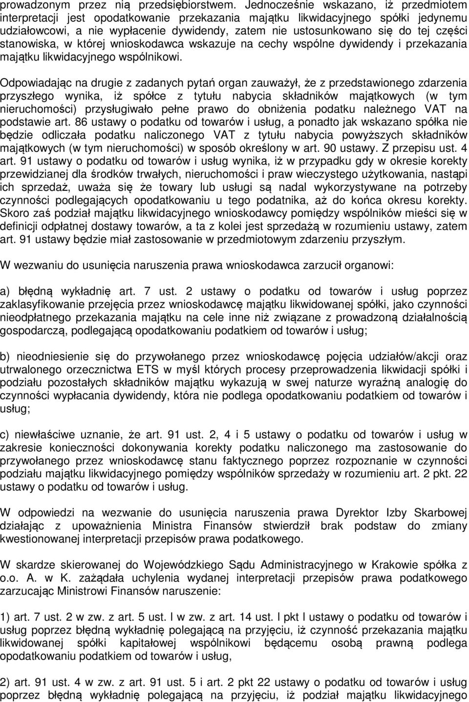 części stanowiska, w której wnioskodawca wskazuje na cechy wspólne dywidendy i przekazania majątku likwidacyjnego wspólnikowi.
