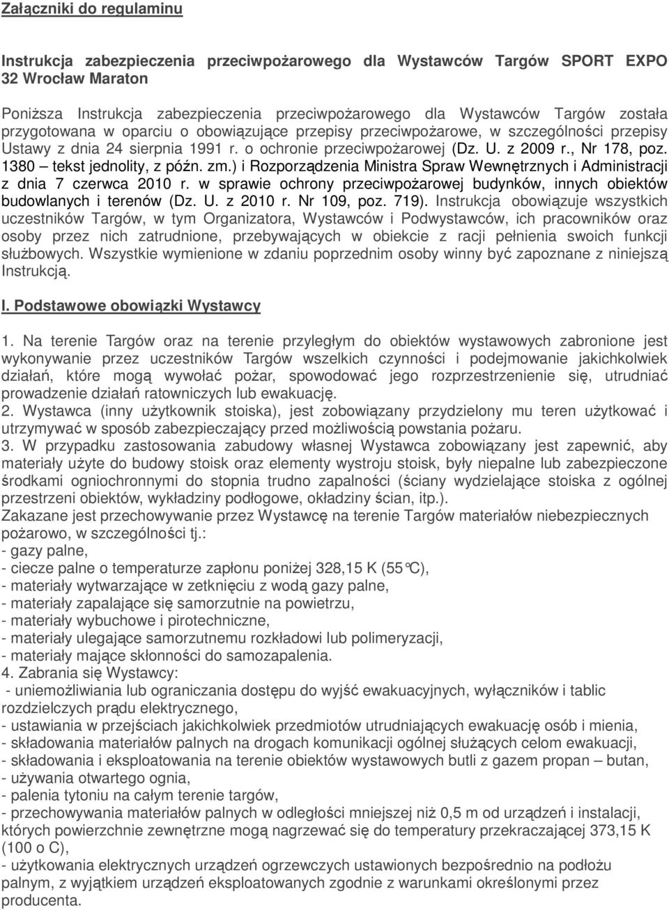 1380 tekst jednolity, z późn. zm.) i Rozporządzenia Ministra Spraw Wewnętrznych i Administracji z dnia 7 czerwca 2010 r.