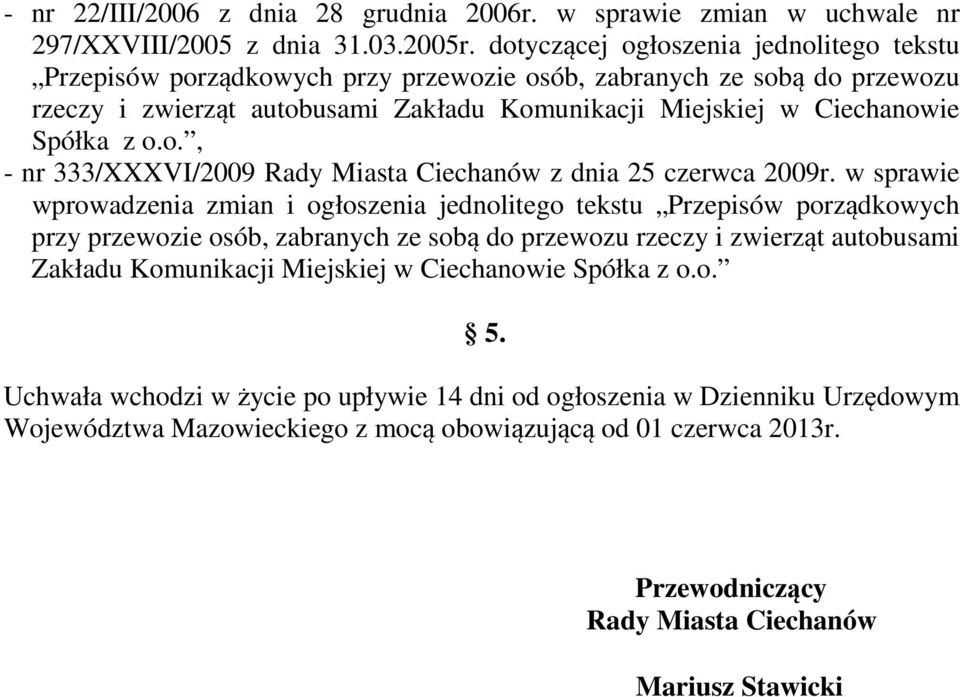 o., - nr 333/XXXVI/2009 Rady Miasta Ciechanów z dnia 25 czerwca 2009r.