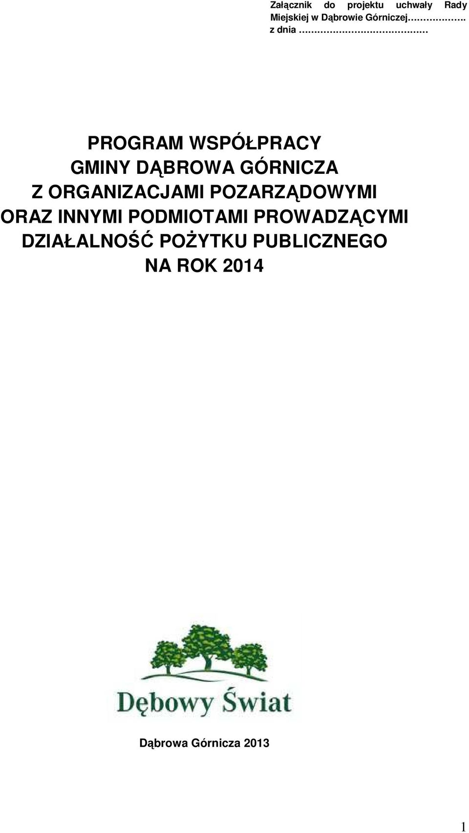 z dnia PROGRAM WSPÓŁPRACY GMINY DĄBROWA GÓRNICZA Z