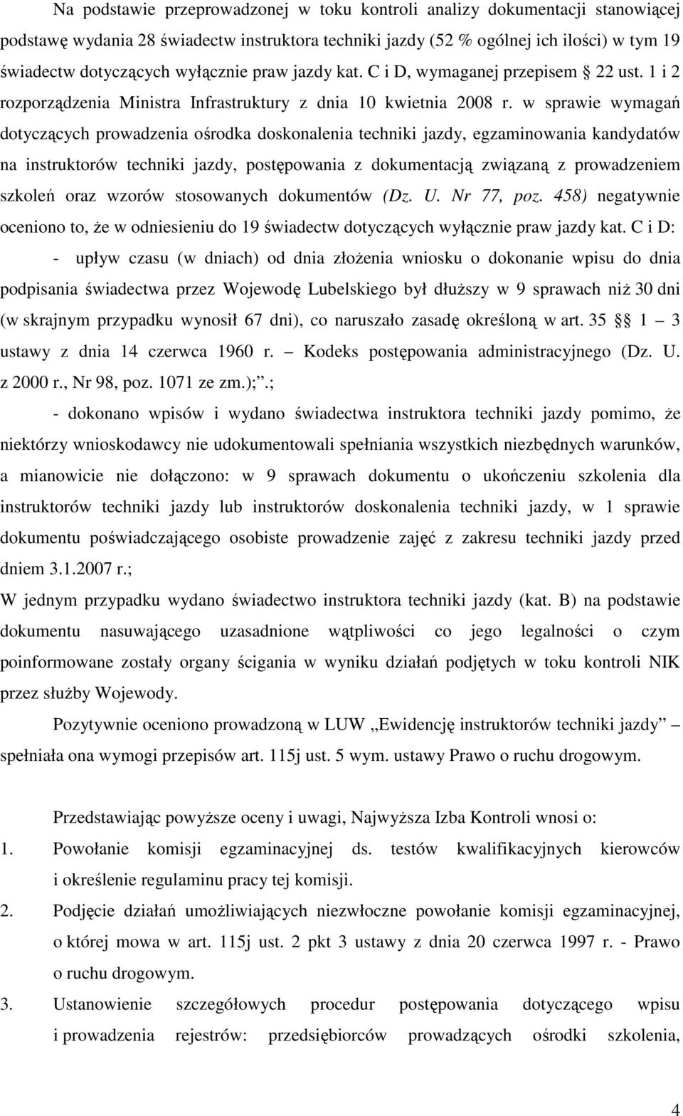 w sprawie wymagań dotyczących prowadzenia ośrodka doskonalenia techniki jazdy, egzaminowania kandydatów na instruktorów techniki jazdy, postępowania z dokumentacją związaną z prowadzeniem szkoleń