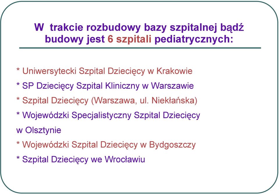 * Szpital Dziecięcy (Warszawa, ul.