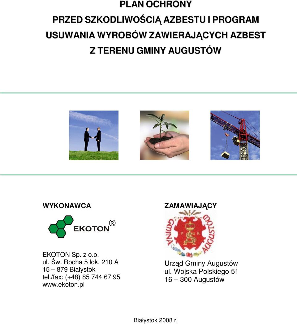 z o.o. ul. Św. Rocha 5 lok. 210 A 15 879 Białystok tel.