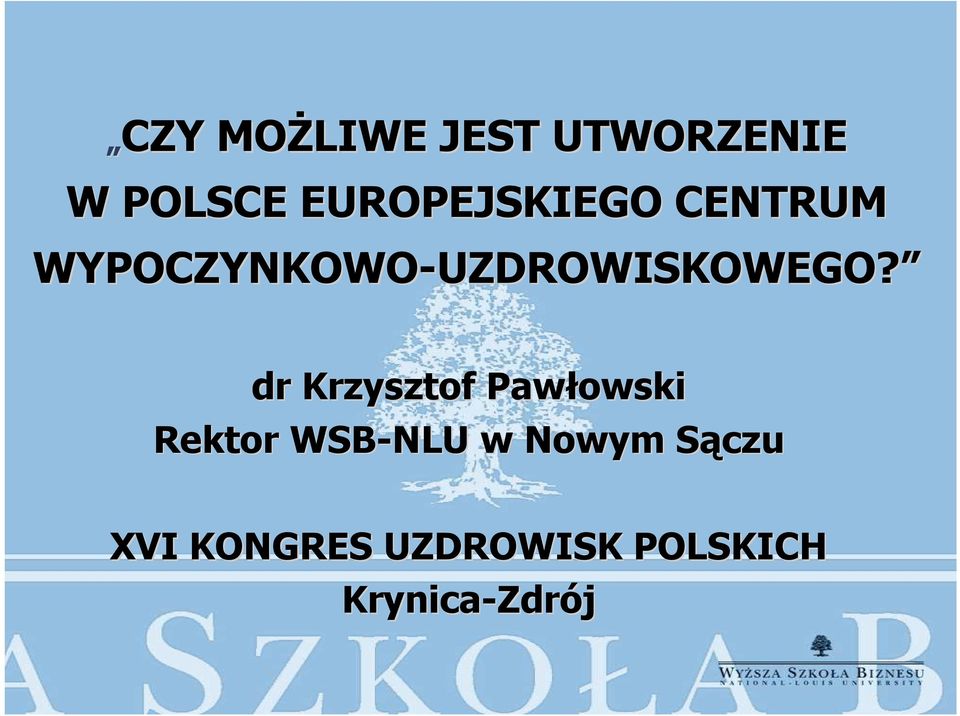 WYPOCZYNKOWO-UZDROWISKOWEGO?