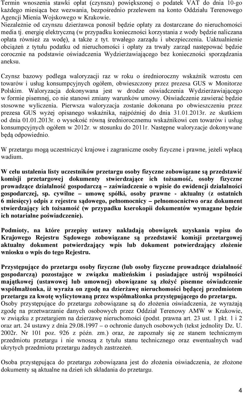 energię elektryczną (w przypadku konieczności korzystania z wody będzie naliczana opłata również za wodę), a także z tyt. trwałego zarządu i ubezpieczenia.