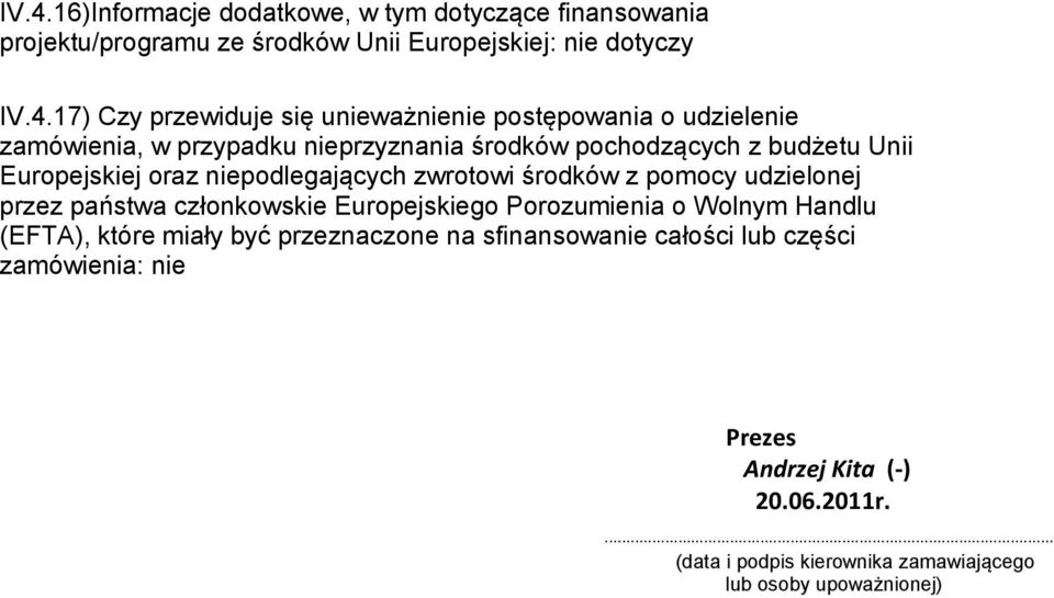 zwrotowi środków z pomocy udzielonej przez państwa członkowskie Europejskiego Porozumienia o Wolnym Handlu (EFTA), które miały być przeznaczone na