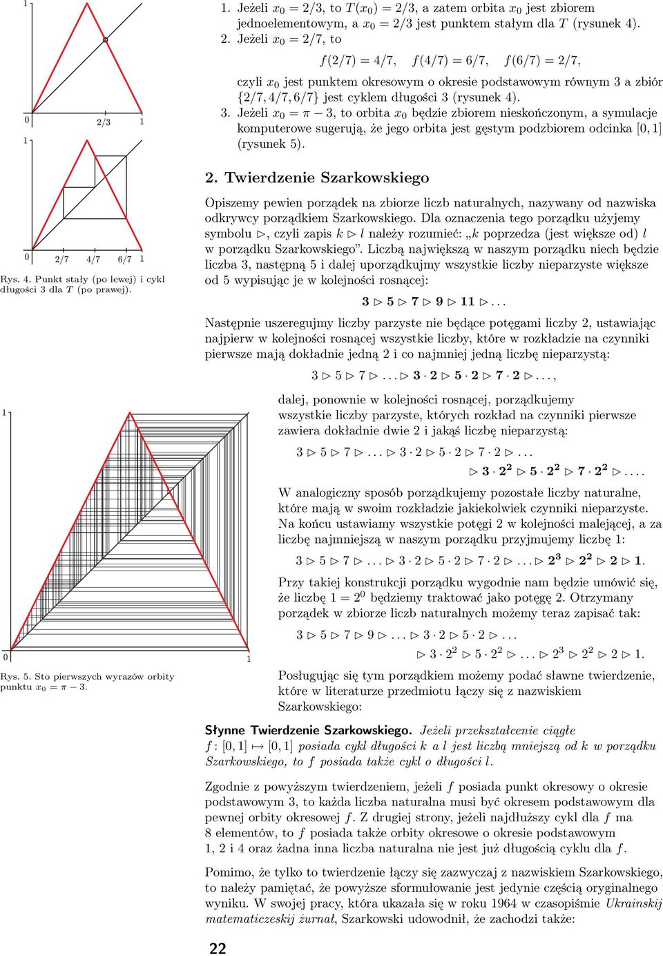 3, a zatem orbita x 0 jest zbiorem jednoelementowym, a x 0 = 2/