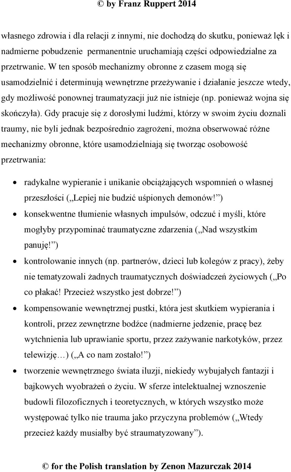 ponieważ wojna się skończyła).