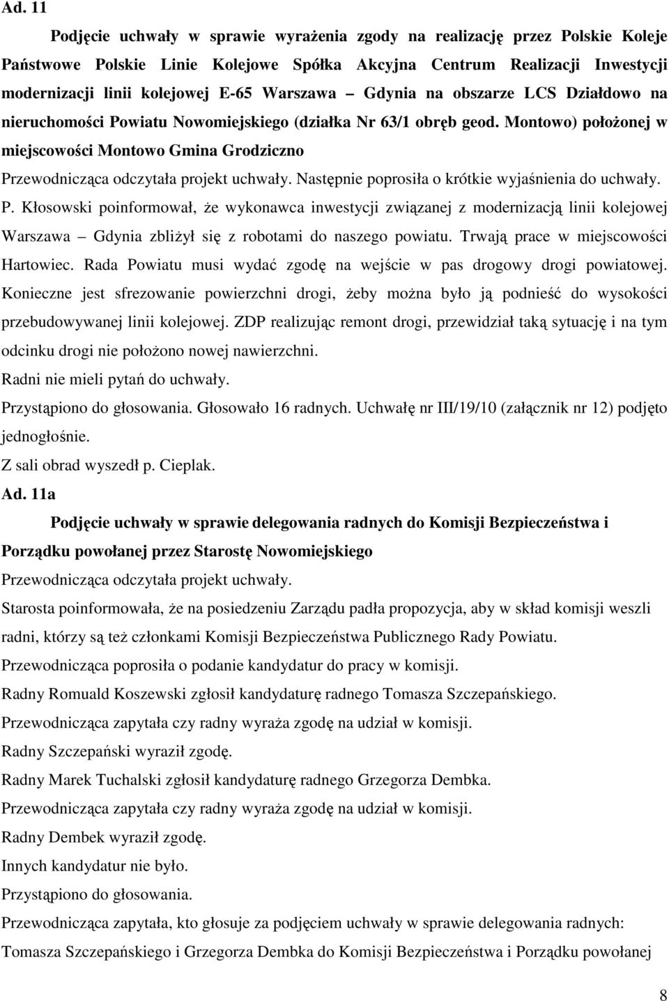 Montowo) położonej w miejscowości Montowo Gmina Grodziczno Pr