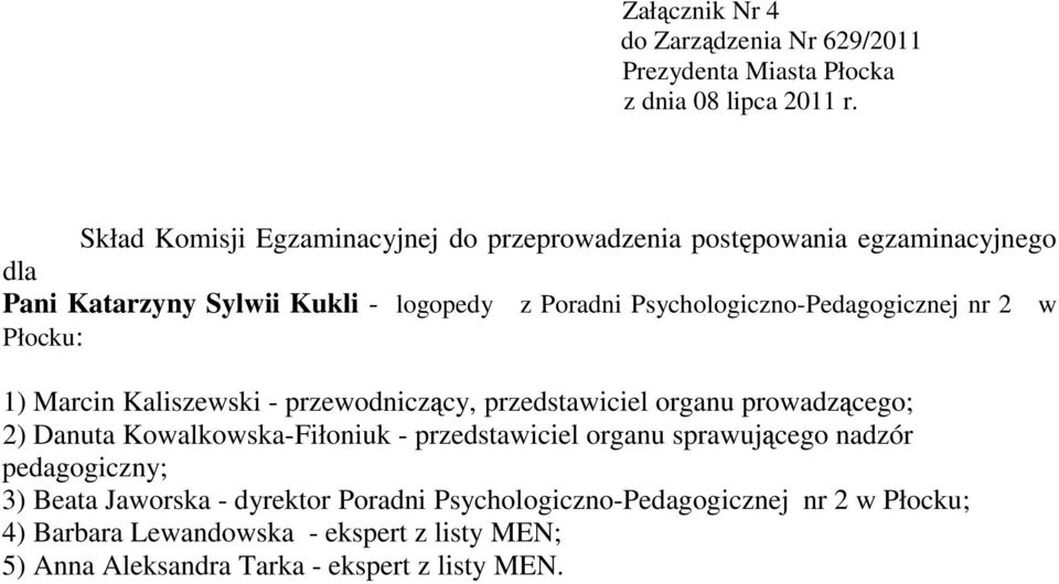 Psychologiczno-Pedagogicznej nr 2 w Płocku: 3)