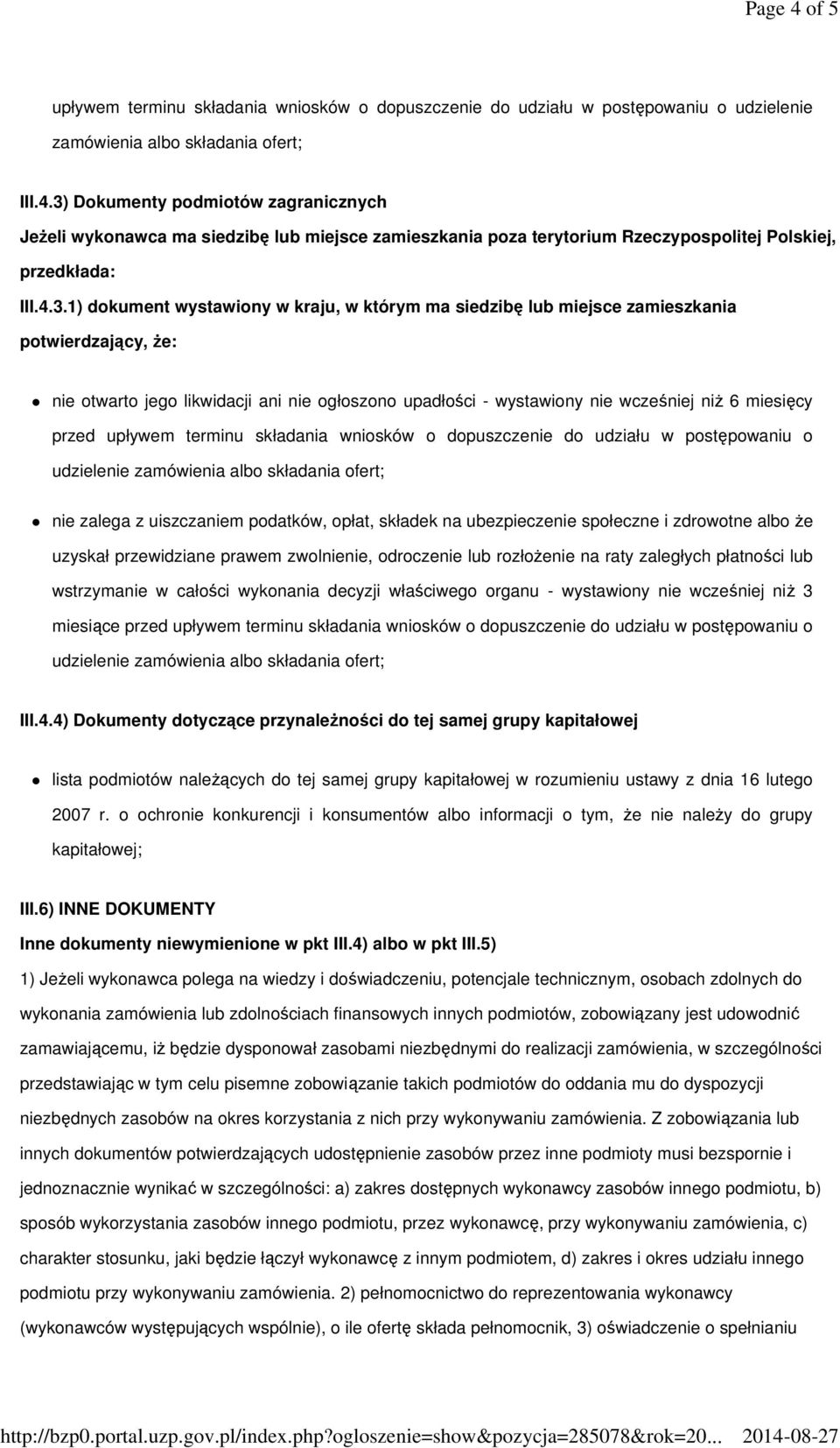 przed upływem terminu składania wniosków o dopuszczenie do udziału w postępowaniu o udzielenie zamówienia albo składania ofert; nie zalega z uiszczaniem podatków, opłat, składek na ubezpieczenie