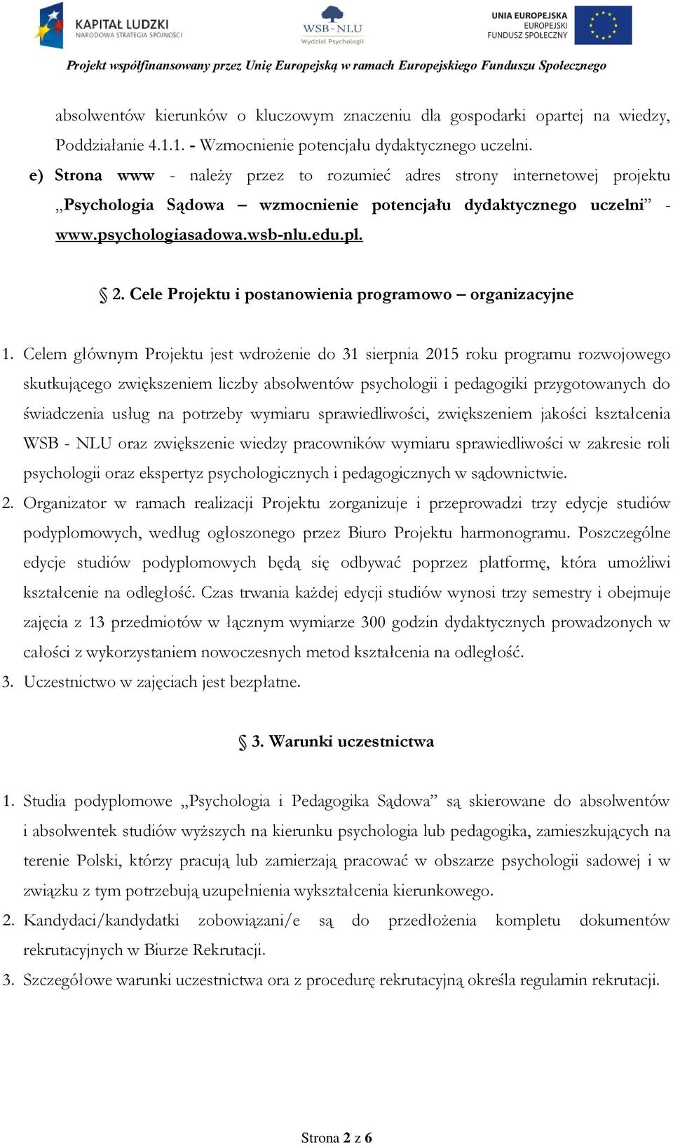 Cele Projektu i postanowienia programowo organizacyjne 1.