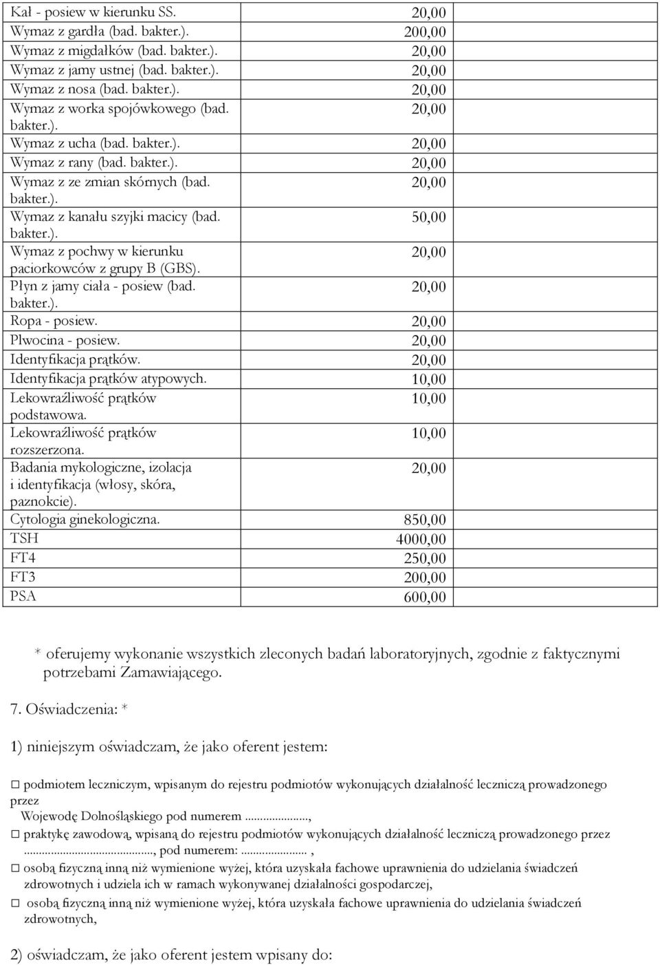 Identyfikacja prątków. Identyfikacja prątków atypowych. Lekowraźliwość prątków podstawowa. Lekowraźliwość prątków rozszerzona. Badania mykologiczne, izolacja i identyfikacja (włosy, skóra, paznokcie).