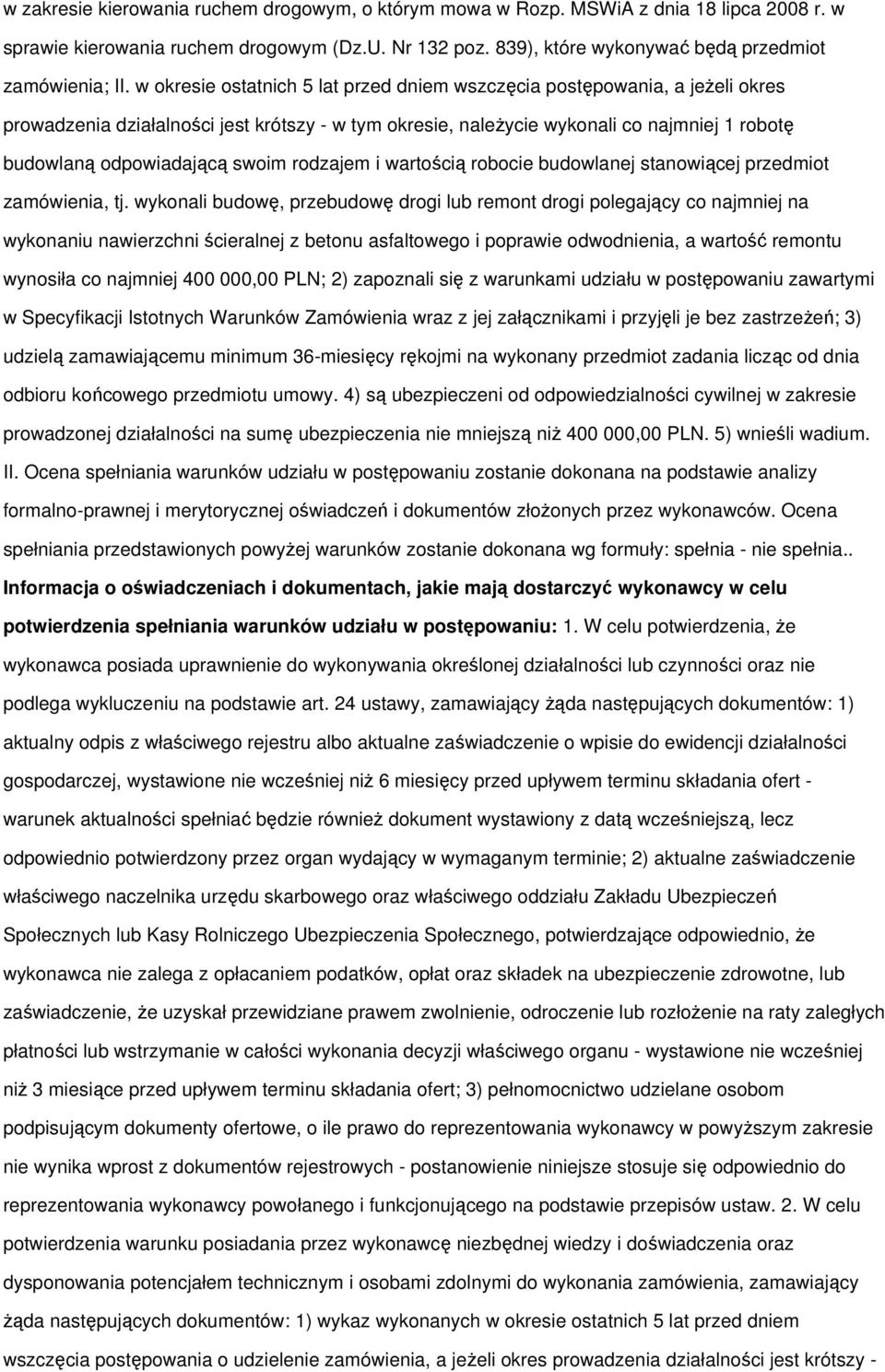 swoim rodzajem i wartością robocie budowlanej stanowiącej przedmiot zamówienia, tj.