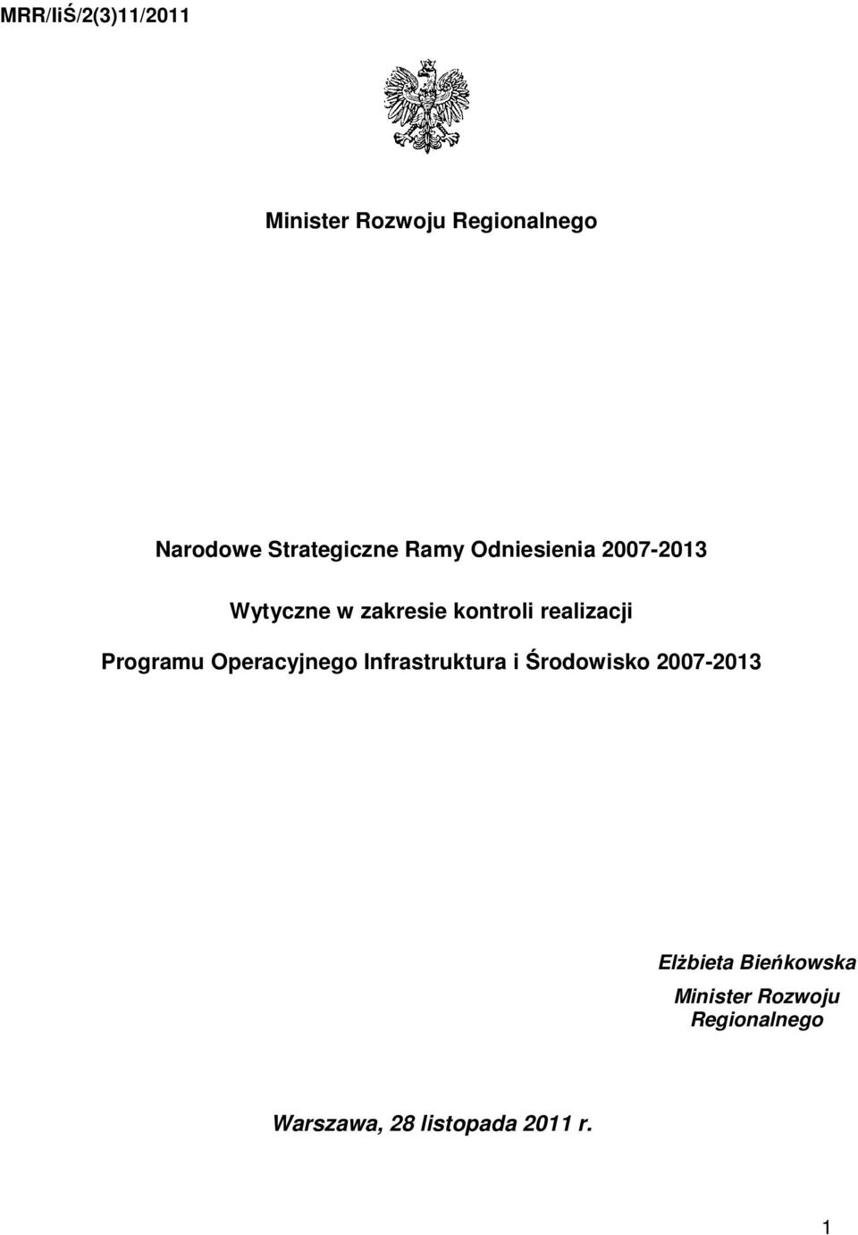 realizacji Programu Operacyjnego Infrastruktura i Środowisko 2007-2013