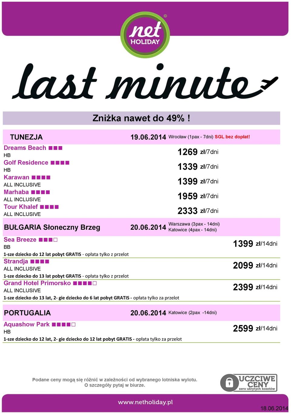 2014 Sea Breeze BB Strandja 1-sze dziecko do 13 lat pobyt GRATIS - opłata tylko z przelot Grand Hotel Primorsko 1-sze dziecko do 13 lat, 2- gie dziecko do 6 lat pobyt