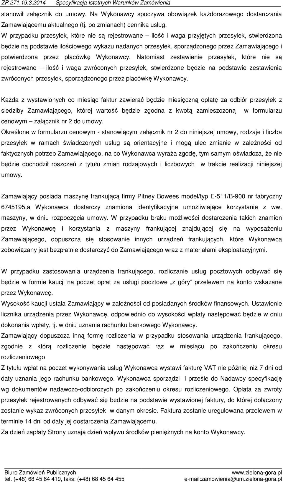 potwierdzona przez placówkę Wykonawcy.