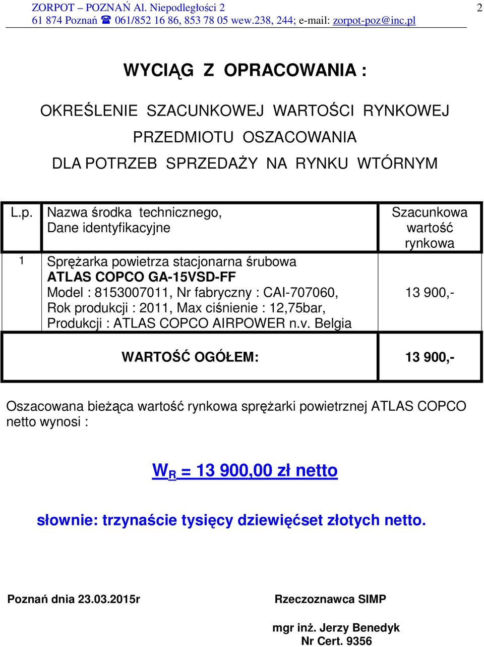 produkcji : 2011, Max ciśnienie : 12,75bar, Produkcji : ATLAS COPCO AIRPOWER n.v.