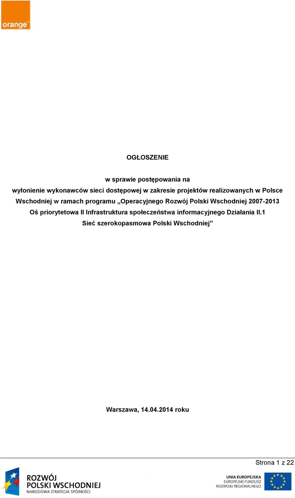 Polski Wschodniej 2007-2013 Oś priorytetowa II Infrastruktura społeczeństwa