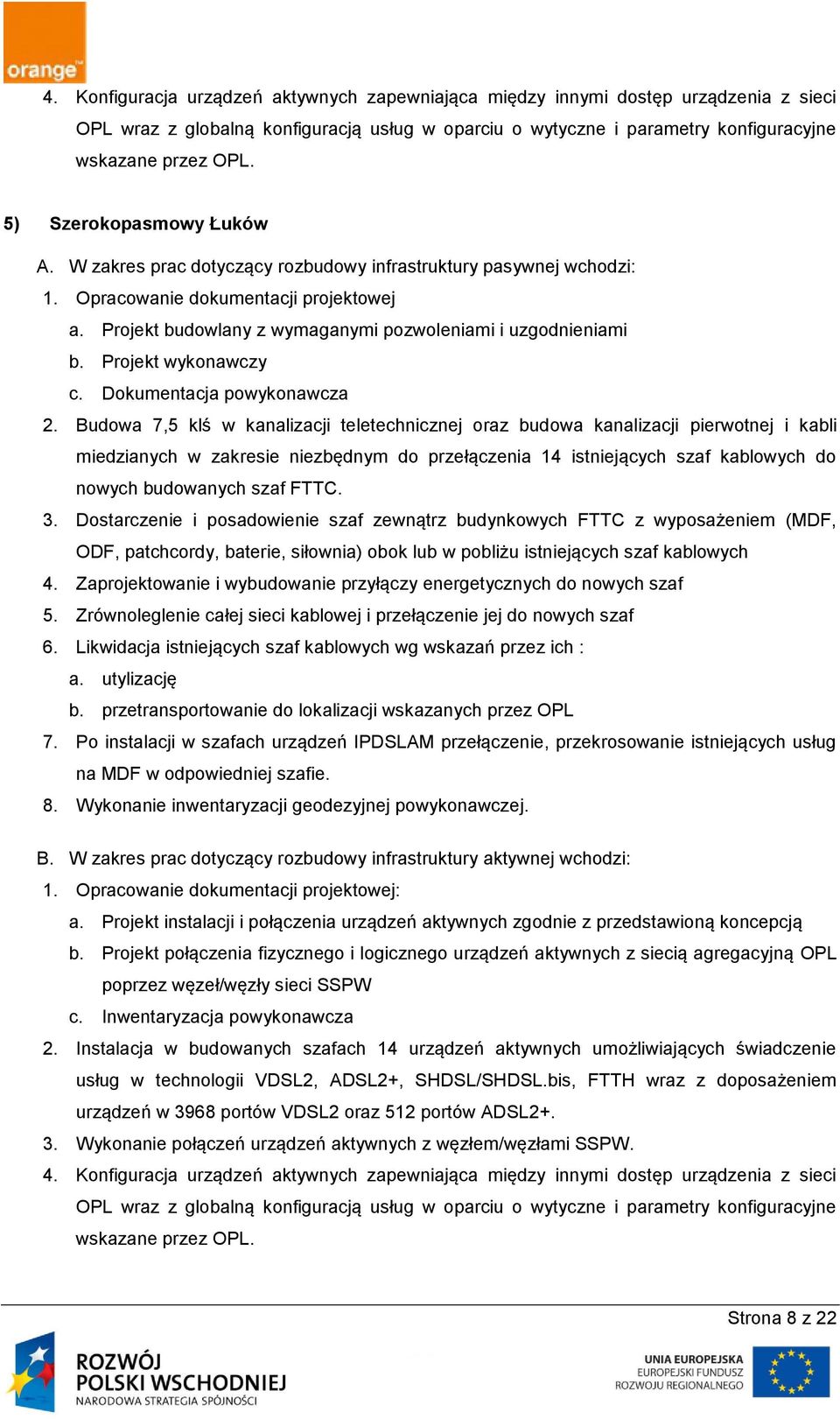 Projekt wykonawczy c. Dokumentacja powykonawcza 2.