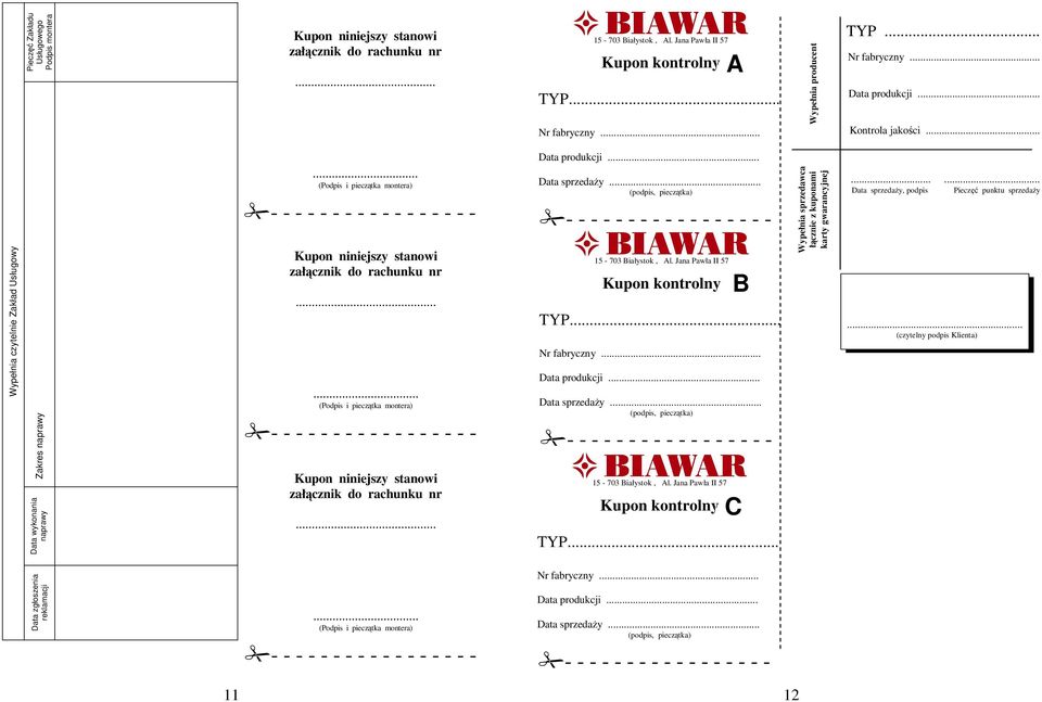 .. (Podpis i pieczątka montera) Kupon niniejszy stanowi załącznik do rachunku nr...... (Podpis i pieczątka montera) Kupon niniejszy stanowi załącznik do rachunku nr... Data produkcji... Data sprzedaŝy.
