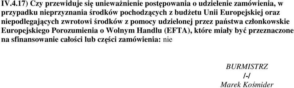 środków z pomocy udzielonej przez państwa członkowskie Europejskiego Porozumienia o Wolnym Handlu