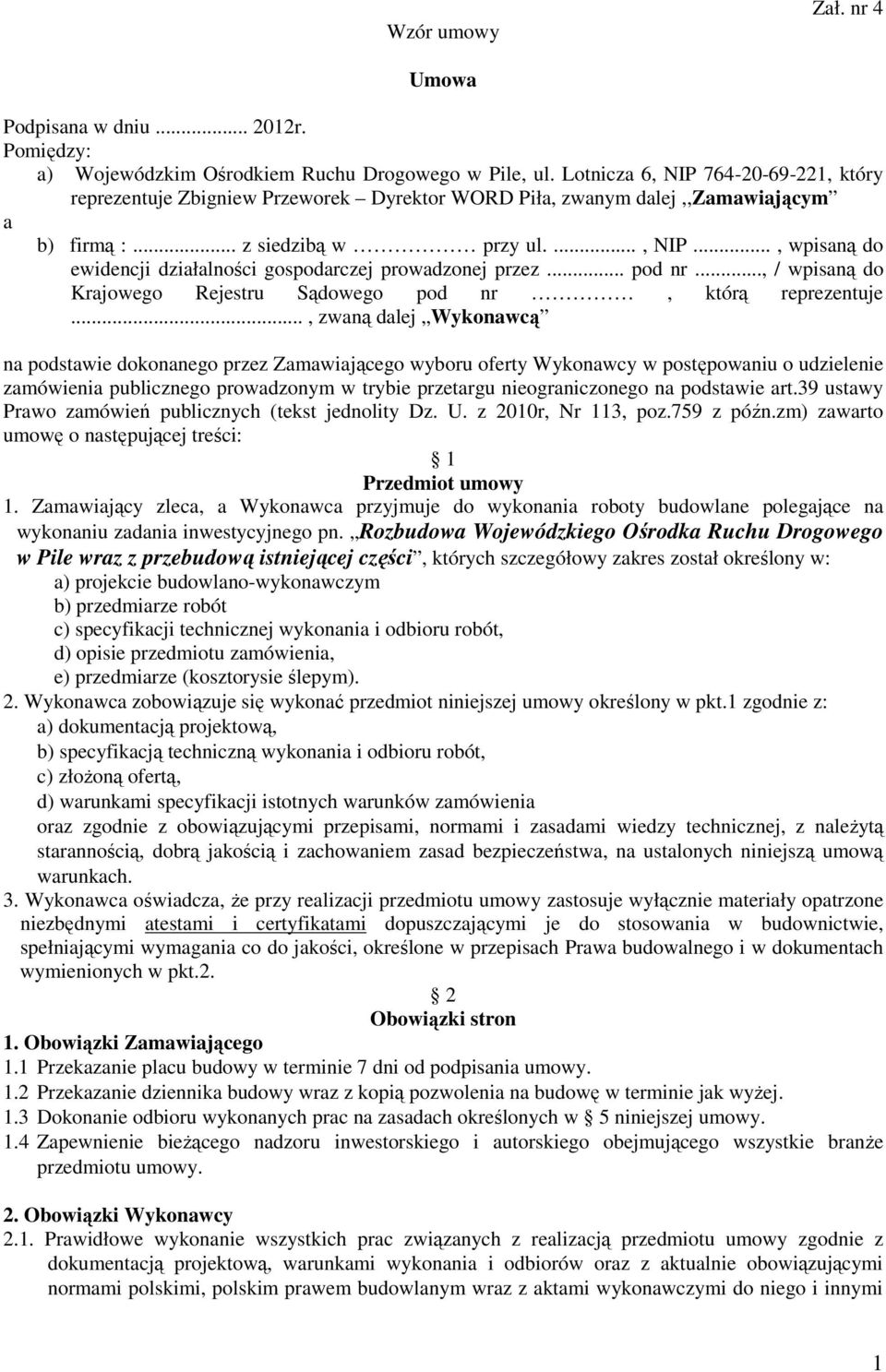 .. pod nr..., / wpisaną do Krajowego Rejestru Sądowego pod nr, którą reprezentuje.